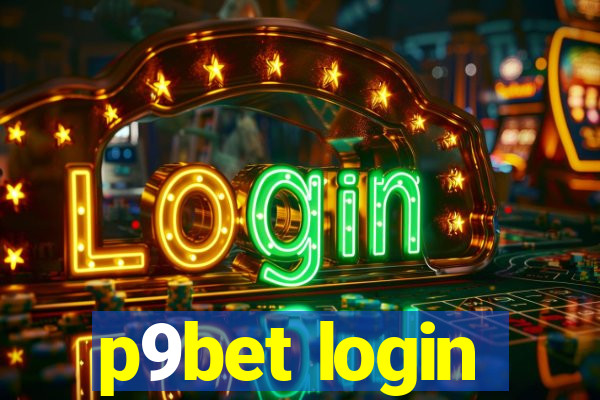 p9bet login